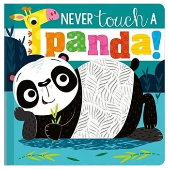 První čtění Never Touch a Panda Silicone Board Book - Greening, Rosie