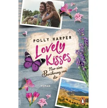 Lovely Kisses. Nur eine Berührung von dir - Harper, Polly