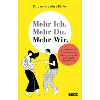 Osobní rozvoj Mehr Ich. Mehr Du. Mehr Wir. - Bühler, Janina