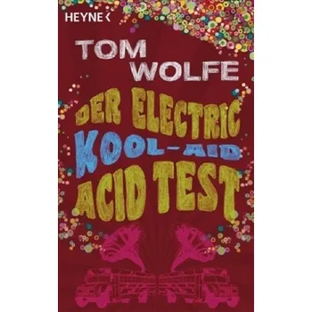 Literární cestopis Der Electric Kool-Aid Acid Test - Tom Wolfe