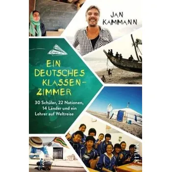 Literární cestopis Ein deutsches Klassenzimmer - Kammann, Jan