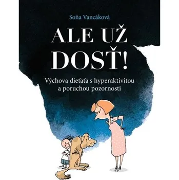 Ale už dosť! - Soňa Vancáková