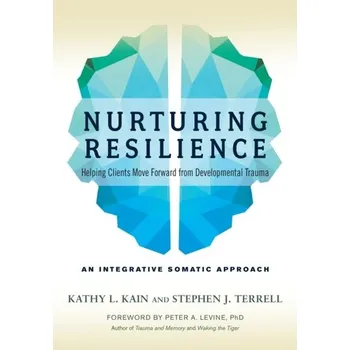 Nurturing Resilience - Kainen, Kathy Wollardová Dan