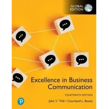 Populárně naučná literatura pro dospělé Excellence in Business Communication, Global Edition - Thill, John V.; Bovee, Courtland L.