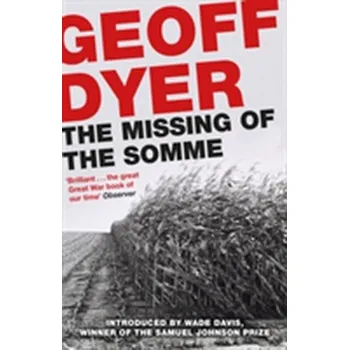 The Missing of the Somme - Geoff Dyer