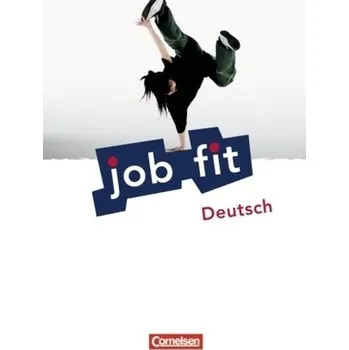Učebnice Job fit Deutsch Berufseinstiegsjahr, Allgemeine Ausgabe - Dornhöfer-Oßwald, Gisela