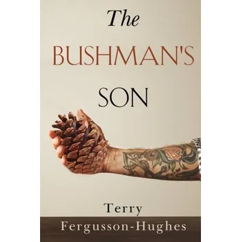 Literární biografie The Bushman's Son - Fergusson-Hughes, Terry