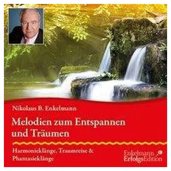 Melodien zum Entspannen und Träumen - Enkelmann, Nikolaus B.