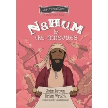 Nahum and the Ninevites - Wright, Byron; Svidergol, Brian