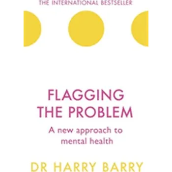 Flagging the Problem - Barry, Harry