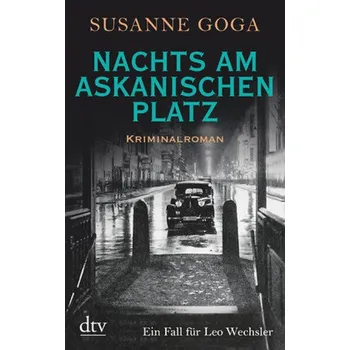 Nachts am Askanischen Platz - Goga, Susanne