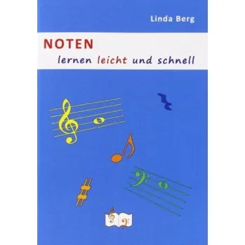 Noten lernen leicht und schnell - Berg, Linda