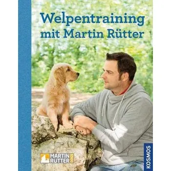 Welpentraining mit Martin Rütter - Rütter, Martin [DE] (2015, Vázaná, Kosmos (Franckh-Kosmos))
