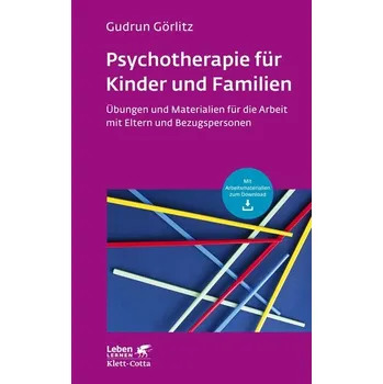 Psychotherapie für Kinder und Familien - Görlitz, Gudrun [DE] (2023, Brožovaná, Klett-Cotta Verlag)