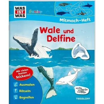 První čtění WAS IST WAS Junior Mitmach-Heft. Wale und Delfine. Spiele, Rätsel, Sticker - Marti, Tatjana