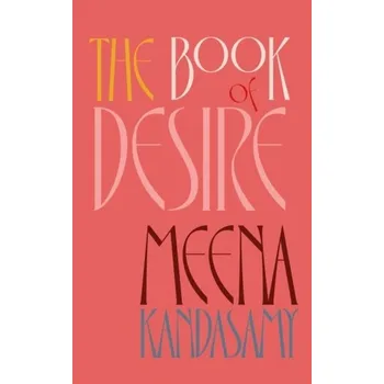 Umění The Book Of Desire - Kandasamy, Meena