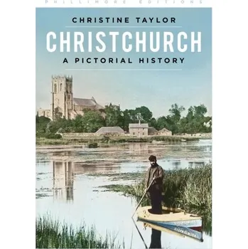 Cestování Christchurch: A Pictorial History - Taylor, Christine