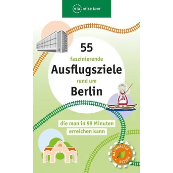 Cestování 55 faszinierende Ausflugsziele rund um Berlin - Scheddel, Klaus