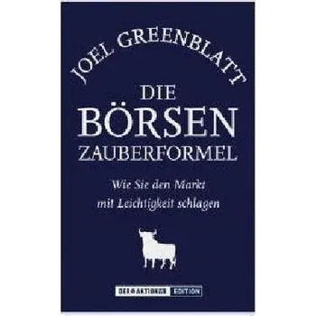 Die BÖRSEN-Zauberformel - Greenblatt, Joel