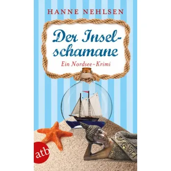 Der Inselschamane - Nehlsen, Hanne