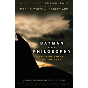 Kniha Batman and Philosophy