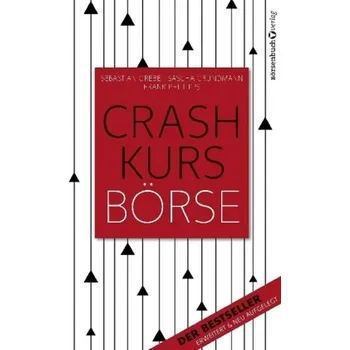 Crashkurs Börse - Grebe, Sebastian