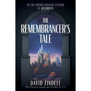 The Remembrancer's Tale - Zindell David