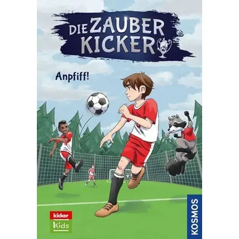 Die Zauberkicker, 1, Anpfiff! - Schreuder, Benjamin