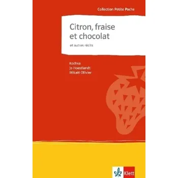 Cizí jazyk Citron, fraise et chocolat et autres récits - Kochka