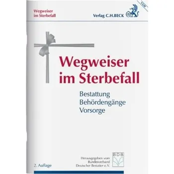 Wegweiser im Sterbefall - Lichtner, Rolf