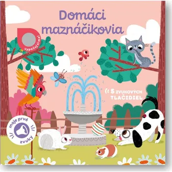 Moje prvé zvuky Domáci maznáčikovia