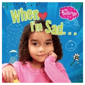 My Feelings: When I'm Sad - Moira Butterfield [EN] (2017, Taschenbuch, Hachette Children's Group)