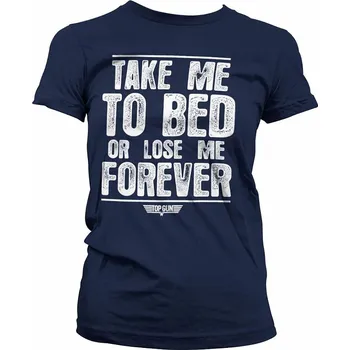 Dámské tričko Top Gun tričko, Take Me To Bed Or Lose Me Forever Girly Navy, dámské S