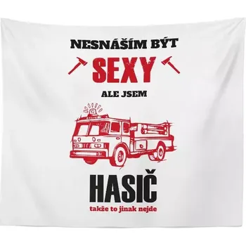 deka Dárková deka Nesnáším být sexy, ale jsem hasič: 150x120 cm - Sablio