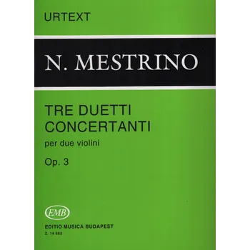 Mestrino: Tre Duetti Concertanti op.3 (urtext) / dvoje housle