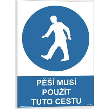 Pěší musí použít tuto cestu Samolepka 148 x 210 mm (A5) tl. 0.1 mm - Kód: 06092