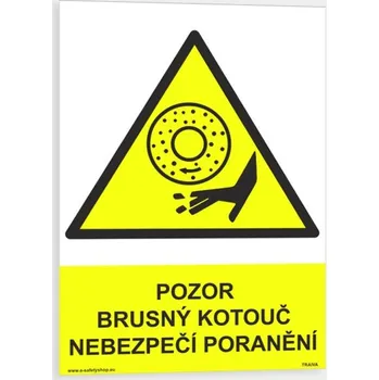 Pozor brusný kotouč nebezpečí poranění Samolepka 148 x 210 mm (A5) tl. 0.1 mm - Kód: 08975