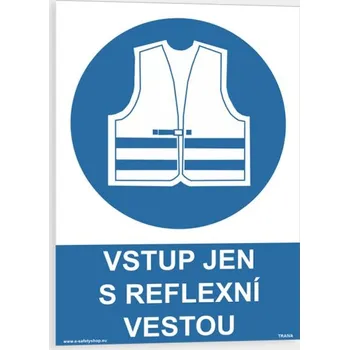 Vstup jen s reflexní vestou Plast 210 x 297 mm (A4) tl. 0.5 mm - Kód: 07816