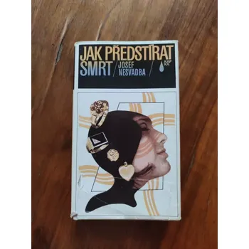 JOSEF NESVADBA - Jak předstírat smrt (Jak předstírat smrt)