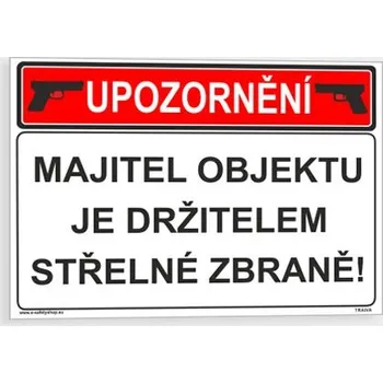 Majitel objektu je držitelem střelné zbraně! Samolepka 297 x 210 mm (A4) tl. 0.1 mm - Kód: 15399