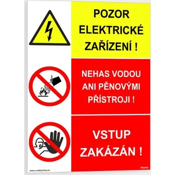 POZOR ELEKTRICKÉ ZAŘÍZENÍ! NEHAS VODOU ANI PĚNOVÝMI PŘÍSTROJI! VSTUP ZAKÁZÁN! Samolepka 148 x 210 mm (A5) tl. 0.1 mm - Kód: 14171