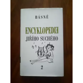 Poezie JIŘÍ SUCHÝ - Encyklopedie Jiřího Suchého, svazek 2 – Básně (Encyklopedie Jiřího Suchého, svazek 2 – Básně)