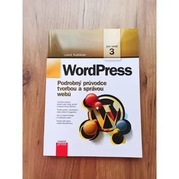LUBOŠ KUDLÁČEK - WordPress - podrobný průvodce tvorbou a správou webů (WordPress - podrobný průvodce tvorbou a správou webů)