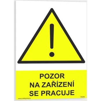 Pozor, na zařízení se pracuje Samolepka 148 x 210 mm (A5) tl. 0.1 mm - Kód: 07975