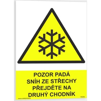 Pozor padá sníh ze střechy přejděte na druhý chodník Plast 148 x 210 mm (A5) tl. 0.5 mm - Kód: 09496