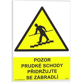 Pozor prudké schody přidržujte se zábradlí Samolepka 210 x 297 mm (A4) tl. 0.1 mm - Kód: 06468