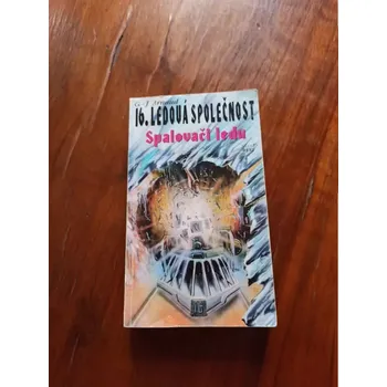 GEORGES JEAN ARNAUD - Ledová společnost 16. - Spalovači ledu (Ledová společnost 16. - Spalovači ledu)