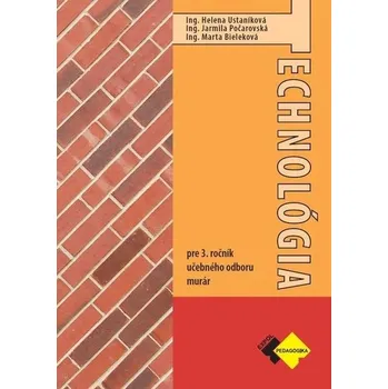 Technológia pre 3. ročník murár - Marta Bieleková, Jarmila Počarovská, Helena Ustaníková