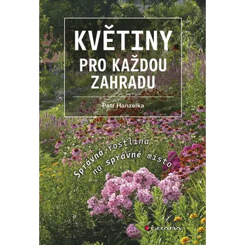 Květiny pro každou zahradu - Petr Hanzelka (2015, pevná), e-kniha