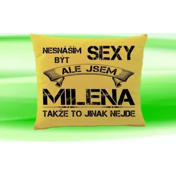 Dekorativní polštářek Polštář se jménem MILENA Béžový (polštářek nesnáším být sexy ale jsem ???)